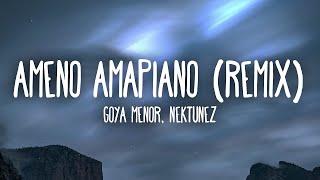 Goya Menor, Nektunez   Ameno Amapiano Remix    (1 HOUR LOOP) Lyrics