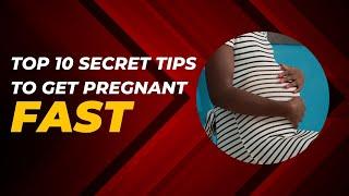 Top 10 Secret Tips to Get Pregnant Fast! | Must-Try Fertility Hacks