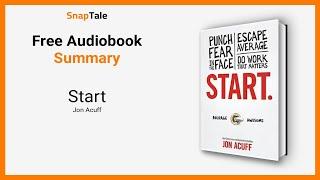 Start by Jon Acuff: 9 Minute Summary