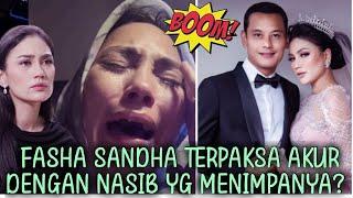 Gempar! Fasha Sandha akhirnya terpaksa akur dengan takdir yang menimpanya ini?