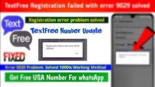 How to fix textfree sign up failed with error 9029 problem   solved today 2024 - 2025