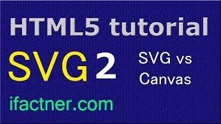 SVG vs Canvas HTML5 beginners tutorial 2