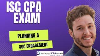 Mastering SOC Engagements | ISC CPA Exam 2024