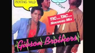 Gibson Brothers 1982- My Heart_s Beating Wild (Tic Tac Tic Tac)