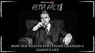 Fetta Facts - How Our Wealth Strategies Changed a Client’s Life | Jerry Fetta