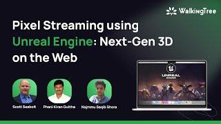 Pixel Streaming using Unreal Engine: Next-Gen 3D on the Web