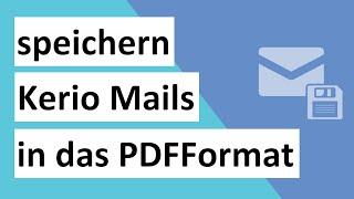 Expertenlösung zum Speichern von Kerio-Postfächern im PDF-Format.