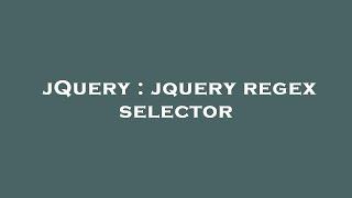 jQuery : jquery regex selector