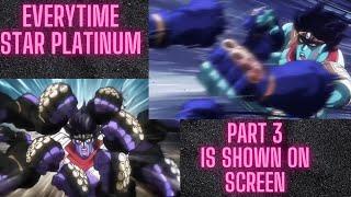 Everytime Star Platinum Part 3 is shown on screen (60 FPS)