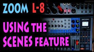 ZOOM L-8 livetrak - setting the scene - the magical scenes feature explained