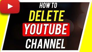 How to Delete a YouTube Channel