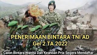 JADWAL PENERIMAAN BINTARA TNI AD GEL 2 TA 2022