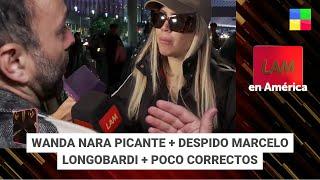 Wanda Nara picante + Despido Marcelo Longobardi #LAM | Programa completo (18/12/2024)