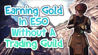 How To Make Gold In ESO WITHOUT TRADING | Gold Making Methods For NEW PLAYERS