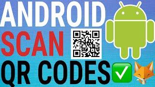 How To Scan QR Codes On Android