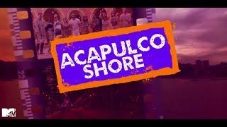 Episodio 01 | MTV Acapulco Shore T6