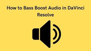 How to Bass Boost Audio in DaVinci Resolve! Tutorial on Bass Boost Audio