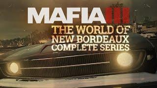 Mafia III - Complete Gameplay Series - The World of New Bordeaux