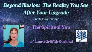 Beyond Illusion: The Reality You See After Your Upgrade