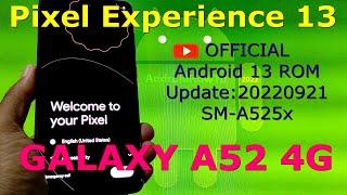 Pixel Experience 13 for Samsung Galaxy A52 4G / A72 Android 13 ROM Update:20220921