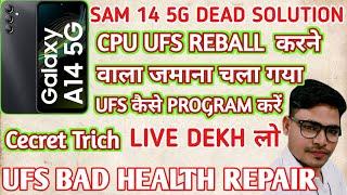 HOW TO UFS BAD HEALTH REPAIR||UFS programming easy jtag||samsung a14 5g dead solution#ufsprograming