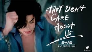 THEY DON'T CARE ABOUT US (SWG Extended Mix) MICHAEL JACKSON (History)