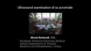 Ultrasound examination of os acromiale, by Prof Murat Karkucak MD