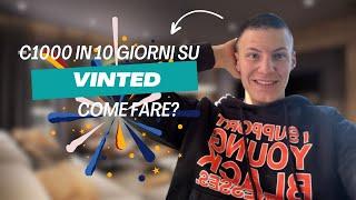 Come Guadagnare €1000 in 10 giorni su Vinted