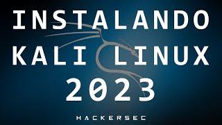 Instalando Kali Linux 2023 no Virtualbox - HackerSec Academy