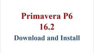 Primavera P6 16.2 Download and Install