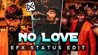 How To Edit No Love Efx Status Video | Capcut Editing Tutorial