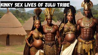 Filthy Bizarre Sex Lives Of Zulu Tribe