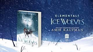 Elementals: Ice Wolves by Amie Kaufman