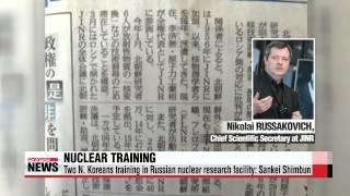 Two North Koreans training in Russian nuclear research facility: Sankei Shimbun