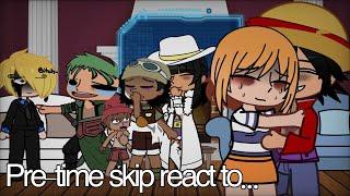 Pre-time skip( except Zoro and Luffy) react to… //NO SHIPS//One piece//GC//part 1// Eng-Esp//