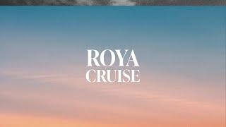 ROYA - Cruise (Official Visualizer)