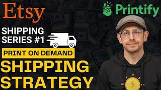 Etsy Print on Demand Shipping Strategy Basics