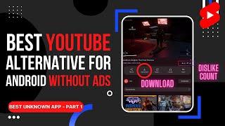 Best Unknown App - Part 1 - Best YouTube Alternative App For Android | "Libre Tube"