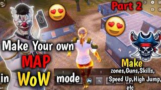 Make Your own MAP in WoW mode | Full Toturial | Make zones,Guns,Skills,etc | Part 1|#wow #wowpubg