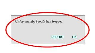 How to Fix Spotify App Unfortunately Has Stopped Error in Android - Spotify Not Open Problem