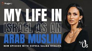 Sophia Khalifa: My Life in Israel as an Arab Muslim | Stories of Us
