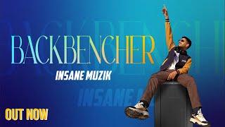 BACKBENCHER | INSANE MUZIK | OFFICIAL VIDEO | LATEST 2023