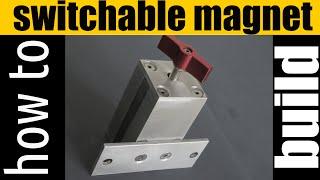 How To Build Switchable Magnet