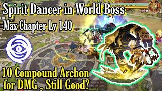 TEST DAMAGE CHAPTER MAX LV 140 , WORLD BOSS AS SPIRIT DANCER WITH COMBO DWARE ARCHON + ACHANTUS !!