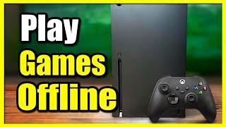 How to Play Games Offline on Xbox Series X|S (Go Offline)