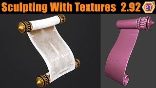 Sculpting With Textures in Blender 2.92 - Stylized old scroll