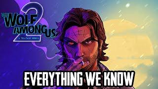 The Wolf Among Us:Season 2: EVERYTHING WE KNOW (TWAU 2)