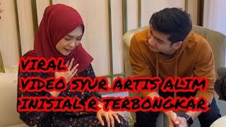 VIDEO SYUR ARTIS INISIAL R DIBONGKAR AKHIRNYA