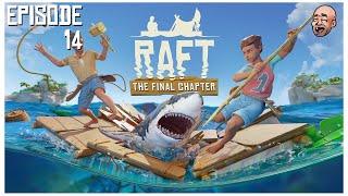 AceMcClutch Plays Raft: The Final Chapter 1.0 Full Release - Episode 14