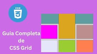 Guia Completa Para Aprender CSS Grid Layout